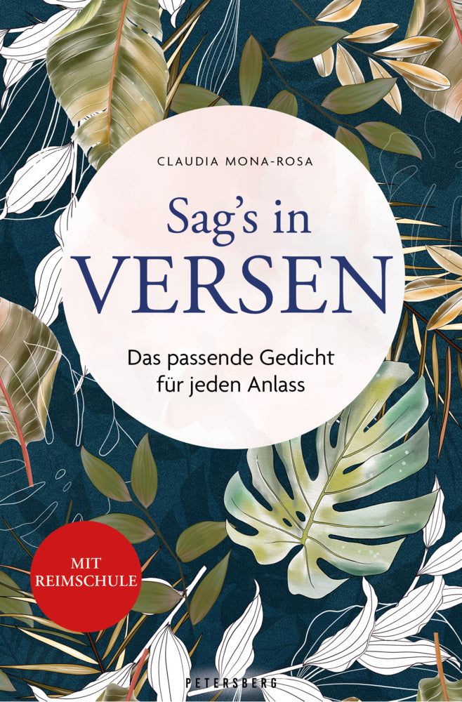 Sag´s in Versen - Das passende Gedicht für jeden Anlass (Claudia Mona Rosa)