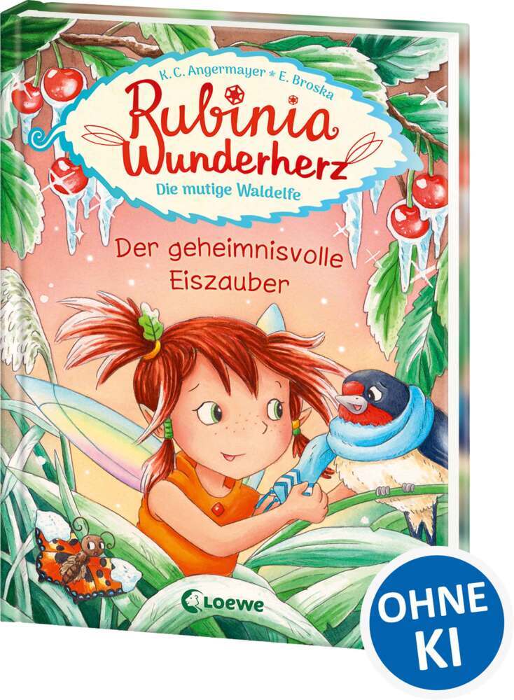 Rubinia Wunderherz, die mutige Waldelfe (Band 5) - Der geheimnisvolle Eiszauber (Karen Christine Angermayer)