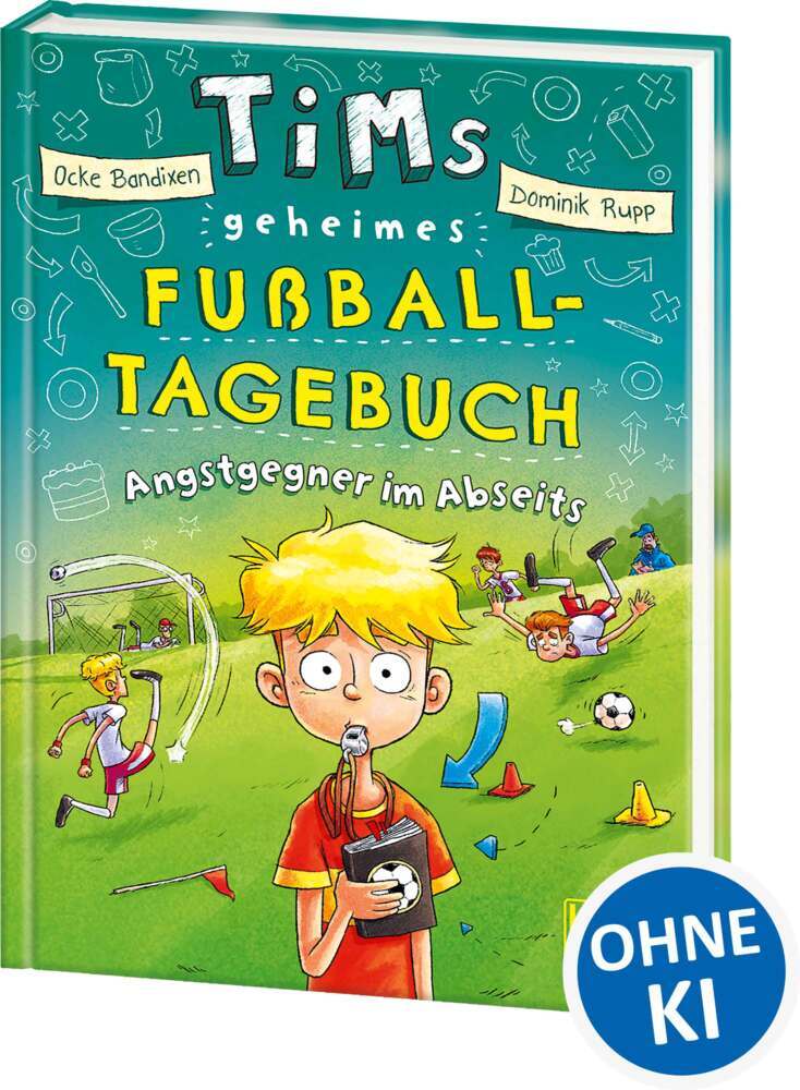 Tims geheimes Fußball-Tagebuch (Band 3) - Angstgegner im Abseits (Ocke Bandixen)
