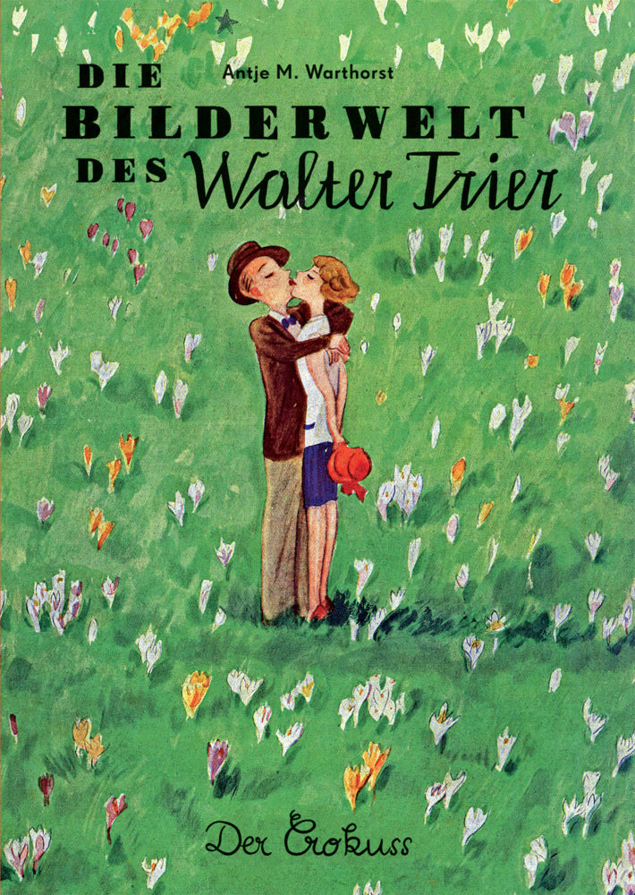 Sonderausgabe: Die Bilderwelt des Walter Trier (Antje M. Warthorst)