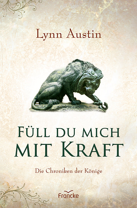 Füll du mich mit Kraft (Lynn Austin)