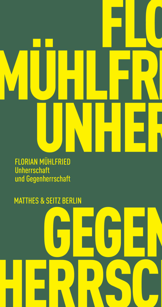 Unherrschaft und Gegenherrschaft (Florian Mühlfried)