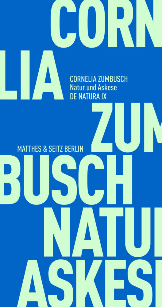 Natur und Askese (Cornelia Zumbusch)