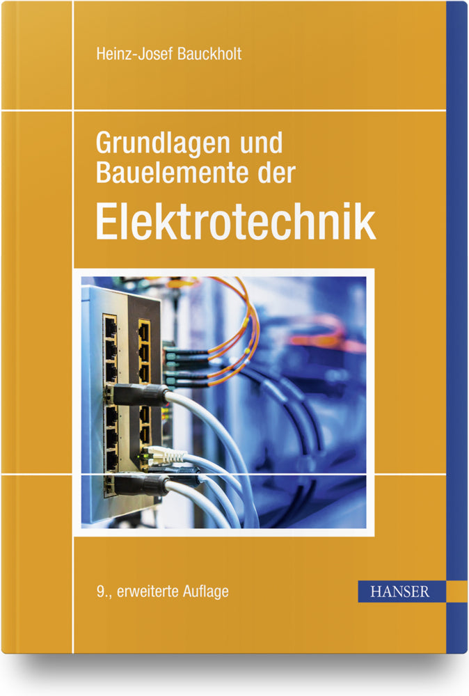 Grundlagen und Bauelemente der Elektrotechnik (Heinz-Josef Bauckholt)