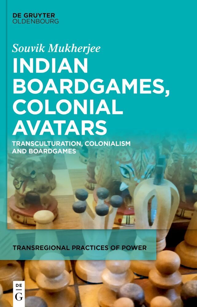 Indian Boardgames, Colonial Avatars (Souvik Mukherjee)