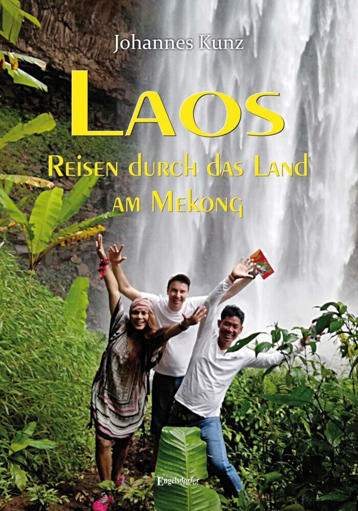 Laos - Reisen durch das Land am Mekong (Johannes Kunz)