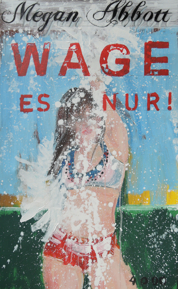 Wage es nur! (Megan Abbott)
