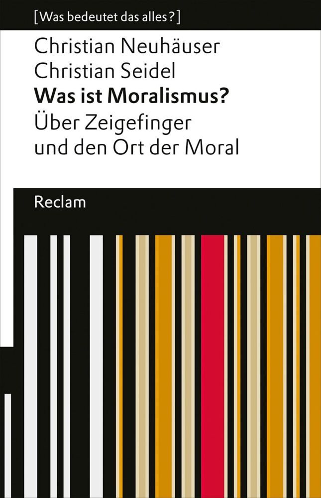 Was ist Moralismus? Über Zeigefinger und den Ort der Moral (Christian Neuhäuser)