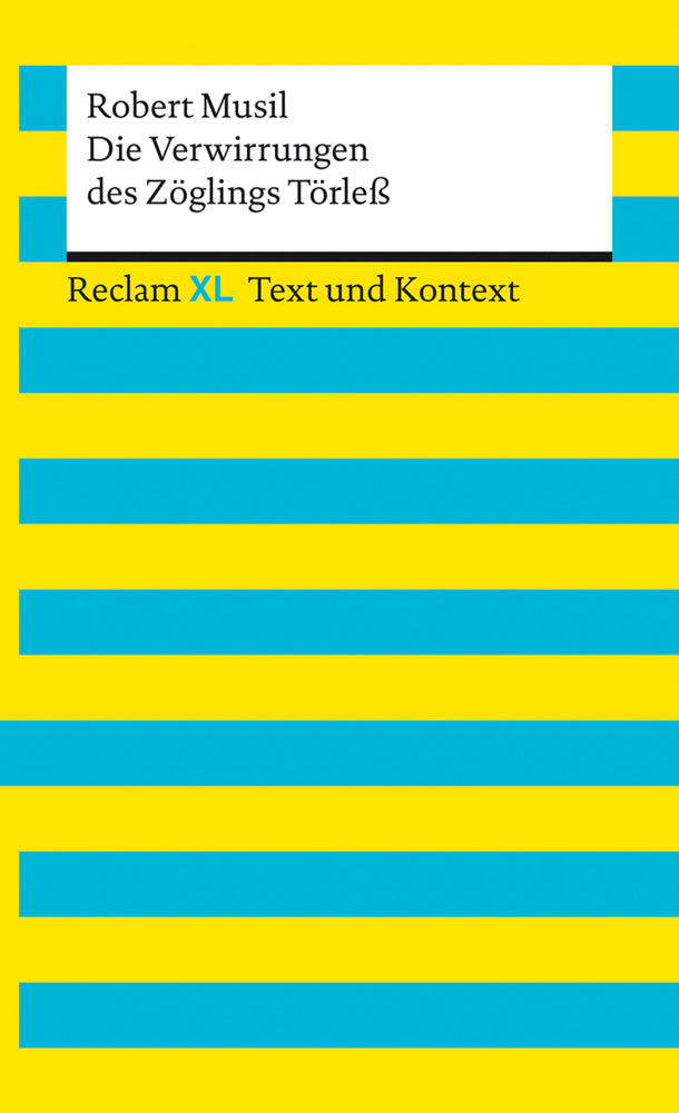 Die Verwirrungen des Zöglings Törleß. Textausgabe mit Kommentar und Materialien (Robert Musil)