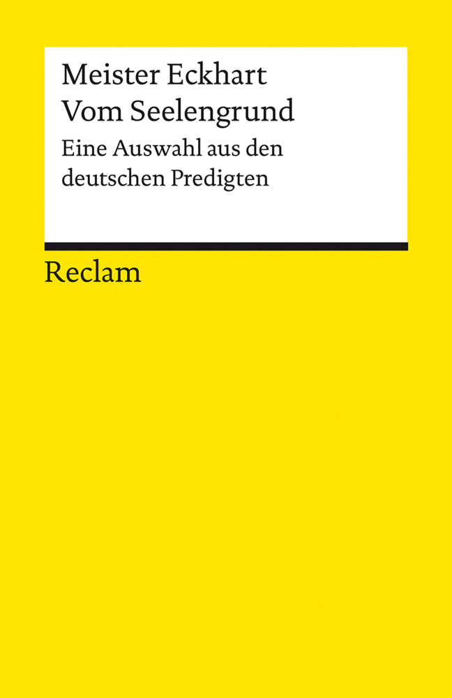Vom Seelengrund. Eine Auswahl aus den deutschen Predigten (Meister Eckhart)
