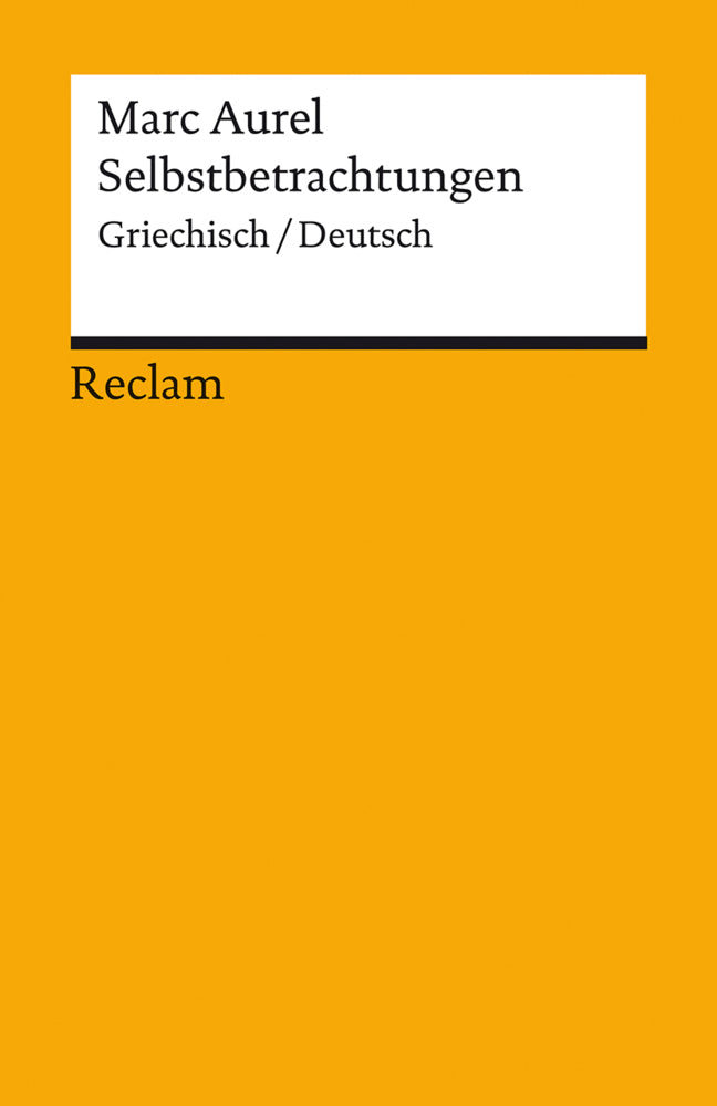 Selbstbetrachtungen. Griechisch/Deutsch (Marc Aurel)