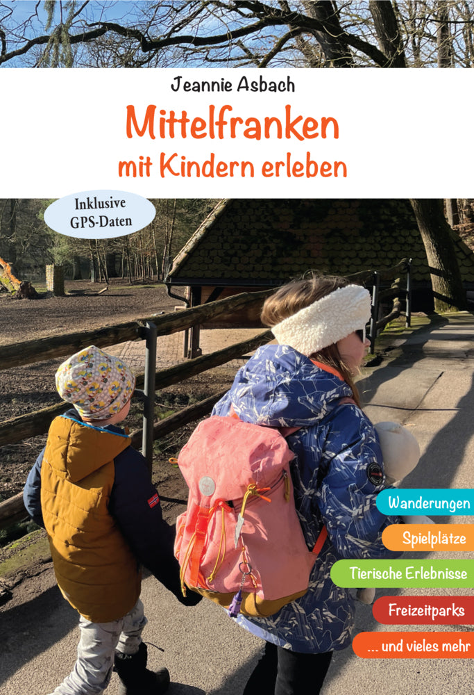 Mittelfranken mit Kindern erleben (Jeannie Asbach)