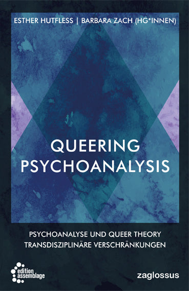 Queering Psychoanalysis (Barbara Zach)