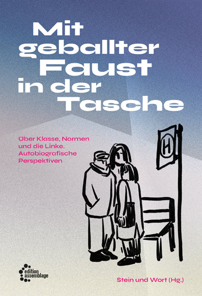 Mit geballter Faust in der Tasche (Kollektiv Stein Und Wort)