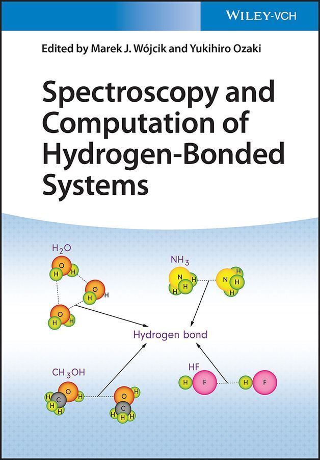 Spectroscopy and Computation of Hydrogen-Bonded Systems (Marek J. Wójcik)
