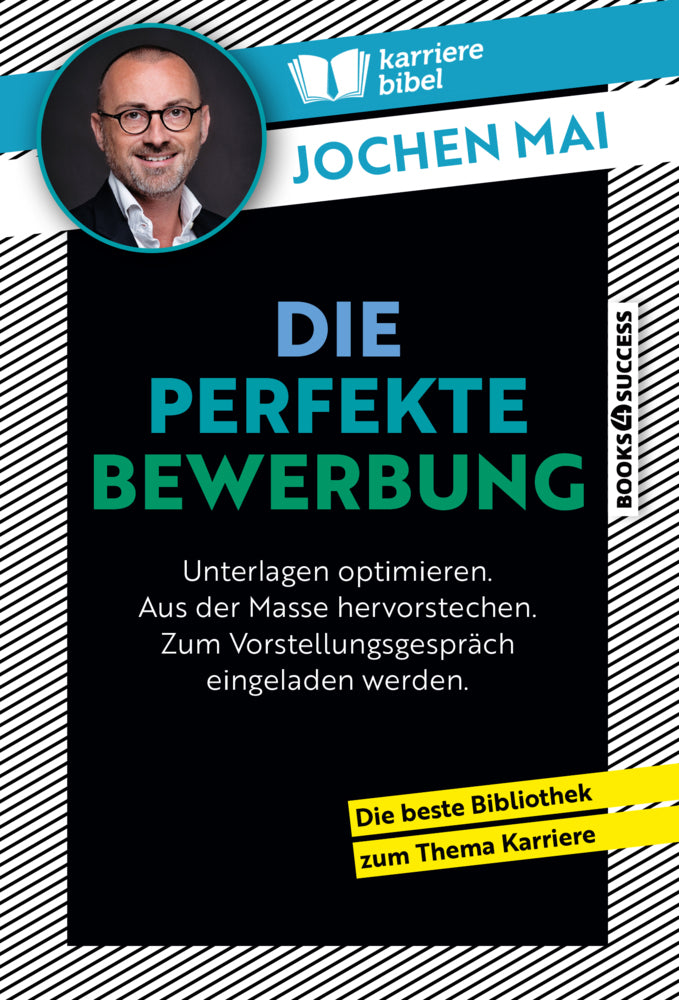 Die perfekte Bewerbung (Jochen Mai)