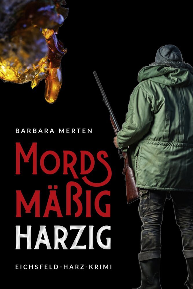 Mordsmäßig harzig (Barbara Merten)