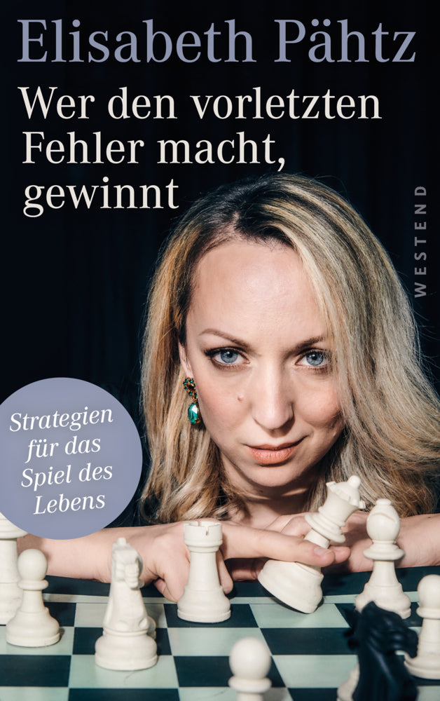Wer den vorletzten Fehler macht, gewinnt (Elisabeth Pähtz)
