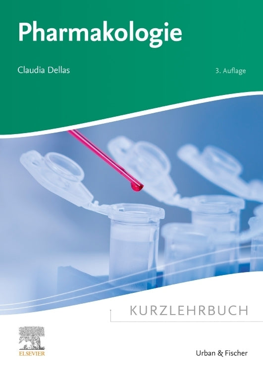 Kurzlehrbuch Pharmakologie (Claudia Dellas)