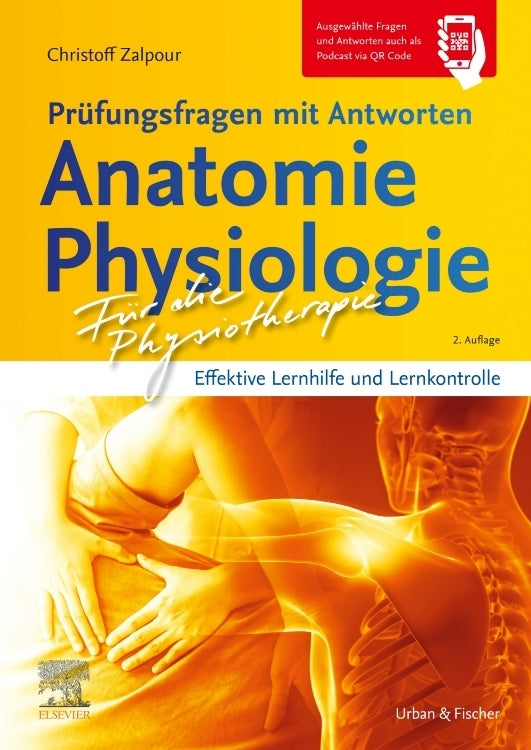 Für die Physiotherapie - Prüfungsfragen mit Antworten: Anatomie Physiologie (Christoff Zalpour)
