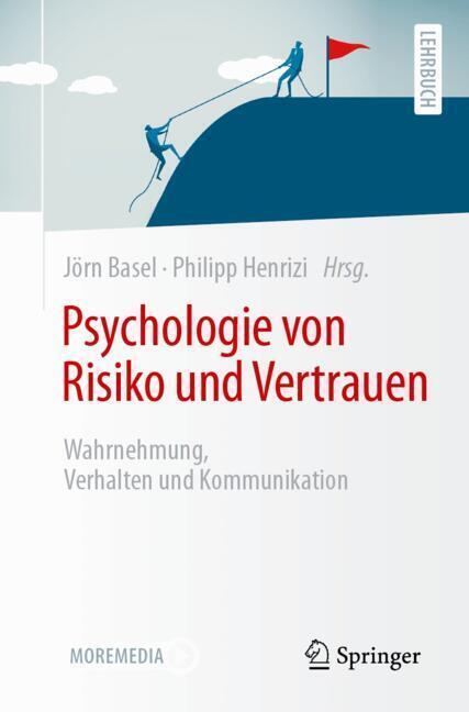 Psychologie von Risiko und Vertrauen (Jörn Basel)
