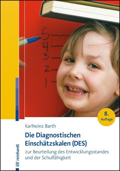 Die Diagnostischen Einschätzskalen (DES) zur Beurteilung des Entwicklungsstandes und der Schulfähigkeit (Karlheinz Barth)