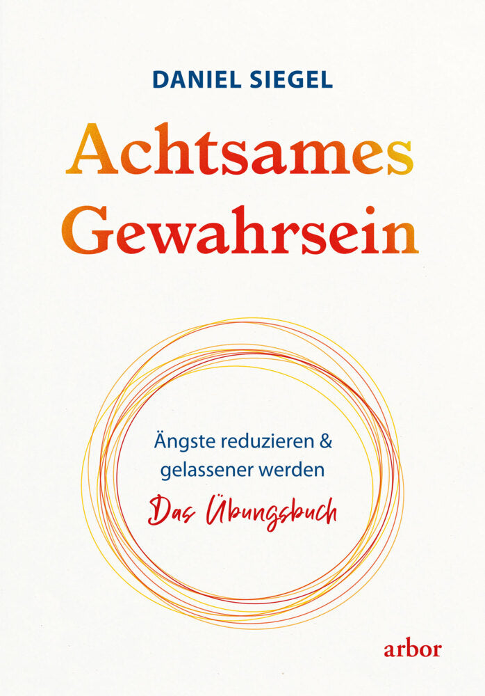 Achtsames Gewahrsein, m. 2 Audio (Daniel Siegel)