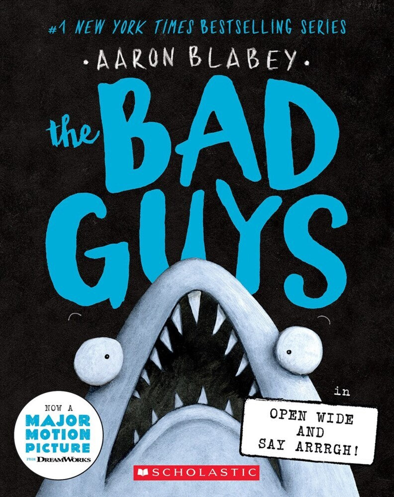 The Bad Guys in Open Wide and Say Arrrgh! (The Bad Guys #15) (Aaron Blabey)