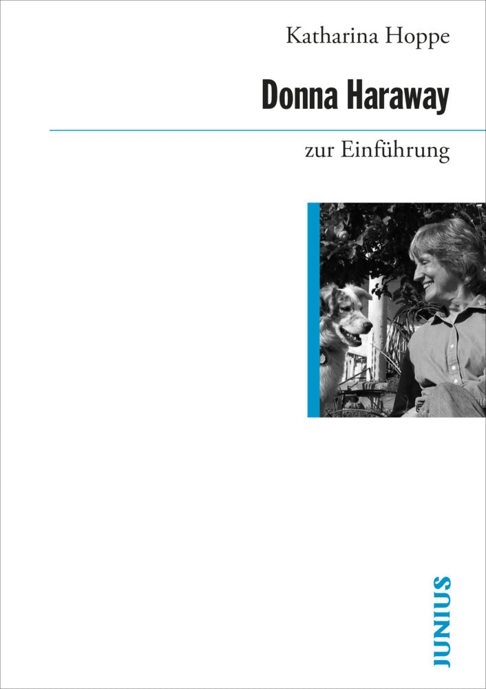 Donna Haraway zur Einführung (Katharina Hoppe)