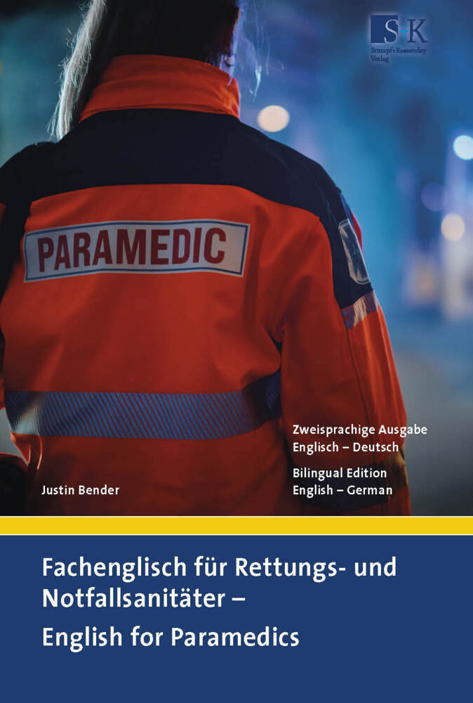 Fachenglisch für Rettungs- und Notfallsanitäter - English for Paramedics (Justin Bender)