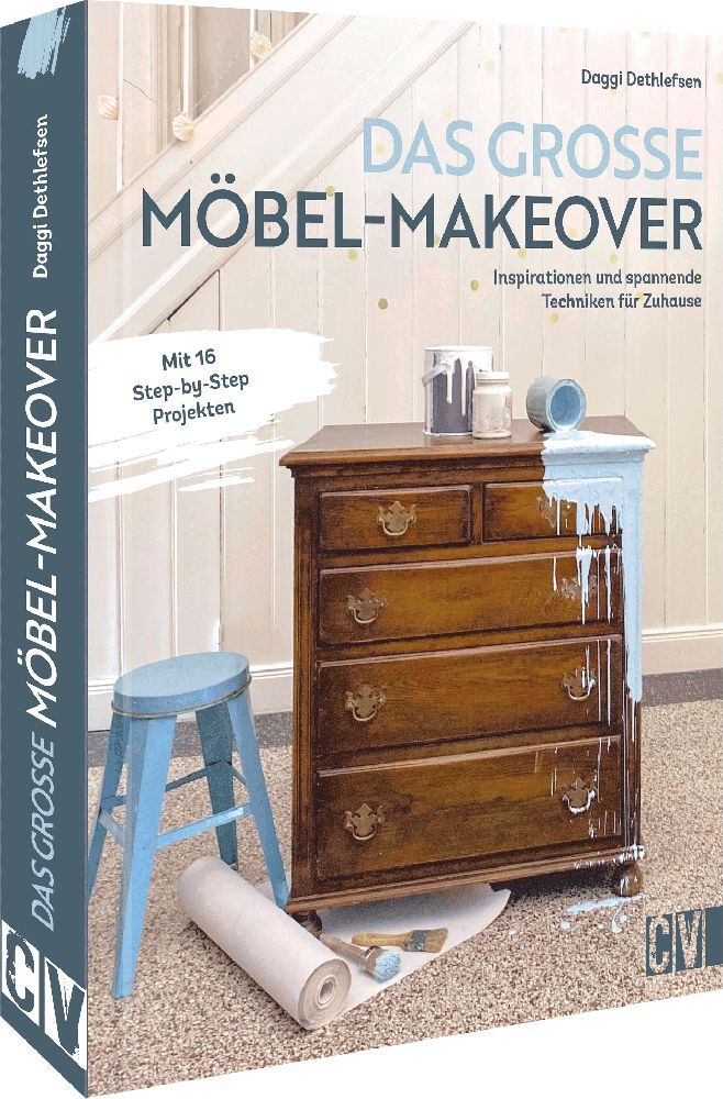 Das große Möbel-Makeover (Daggi Dethlefsen)