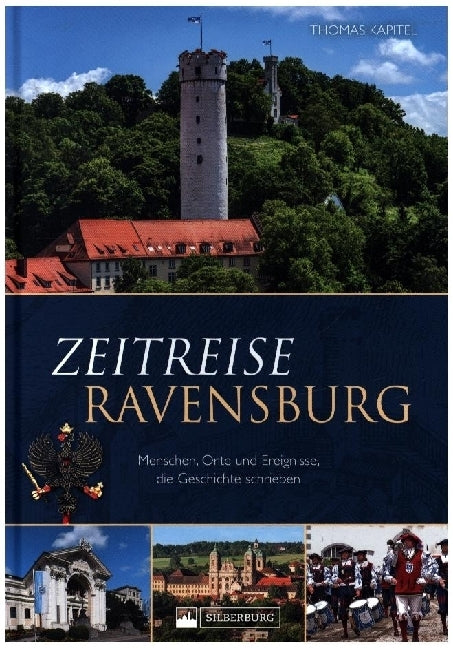 Zeitreise Ravensburg (Thomas Kapitel)