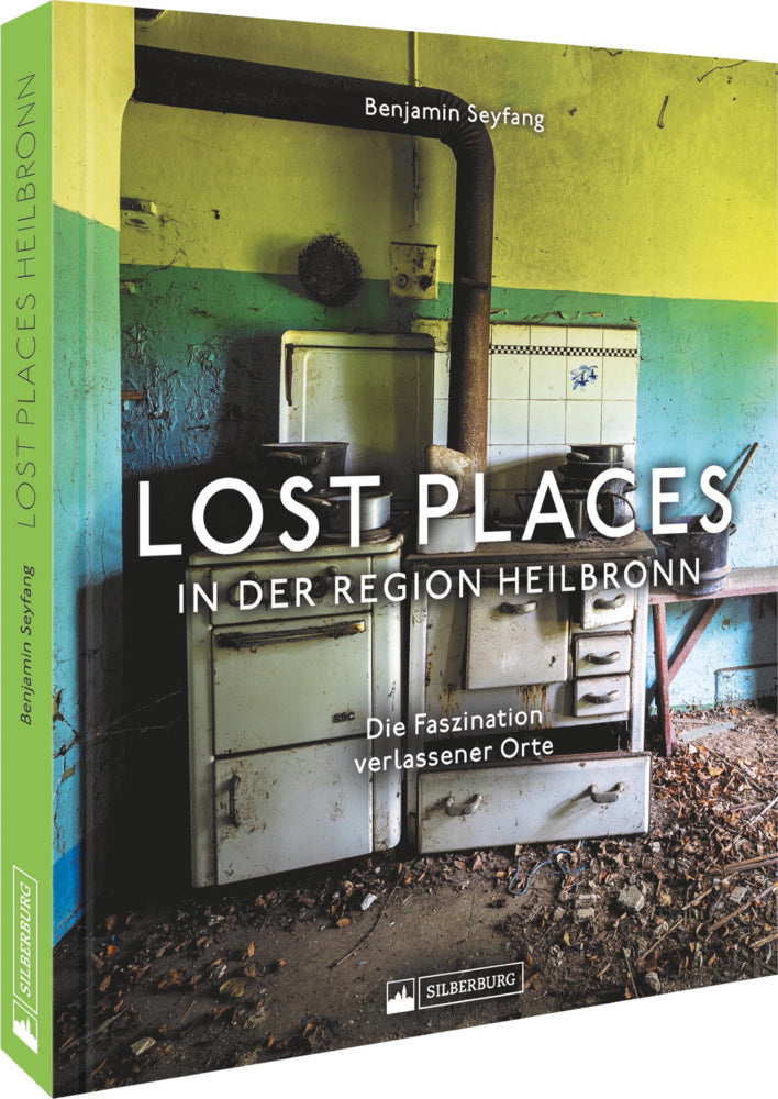 Lost Places in der Region Heilbronn (Benjamin Seyfang)