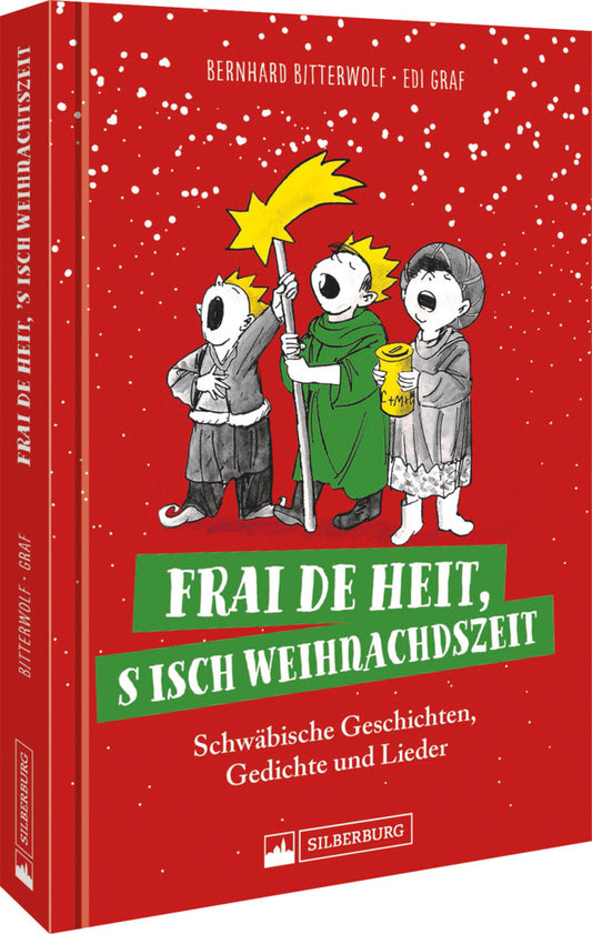 Frai de heit, s isch Weihnachdszeit (Bernhard Bitterwolf)