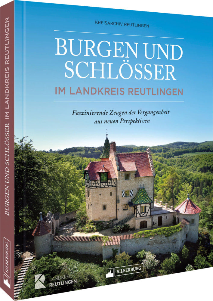 Burgen und Schlösser im Landkreis Reutlingen (Kreisarchiv Reutlingen)