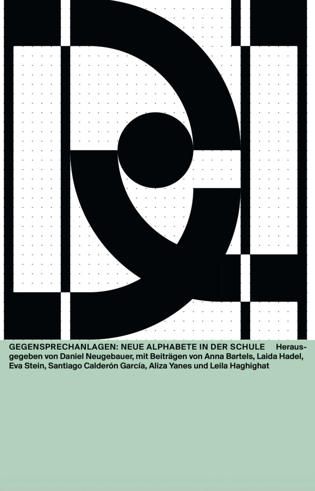 Gegensprechanlagen: Neue Alphabete in der Schule (Anna Bartels)