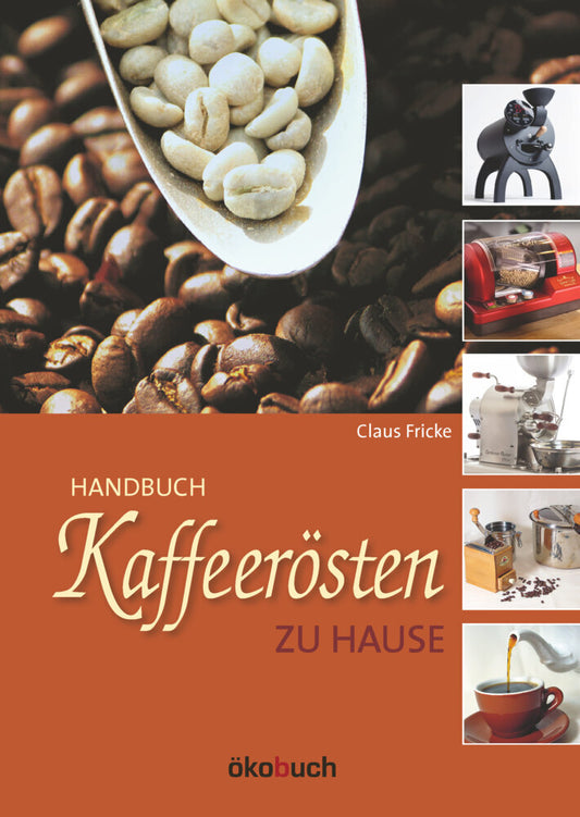 Kaffeerösten zu Hause (Claus Fricke)