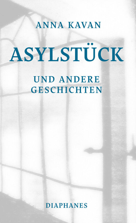 Asylstück und andere Geschichten (Anna Kavan)