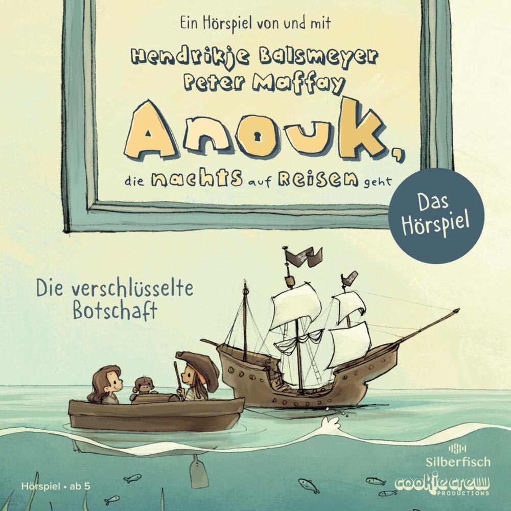 Anouk, die nachts auf Reisen geht. Die verschlüsselte Botschaft - Das Hörspiel, 1 Audio-CD (Hendrikje Balsmeyer)