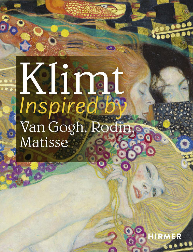 Klimt Inspired by Van Gogh, Rodin, Matisse (Galerie Belvedere)