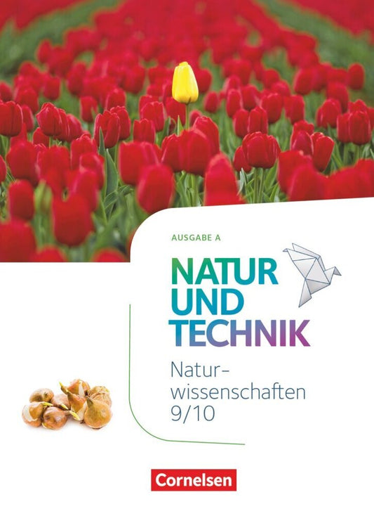 Natur und Technik - Naturwissenschaften: Neubearbeitung - Ausgabe A - 9./10. Schuljahr: Naturwissenschaften (Cornelia Pätzelt)