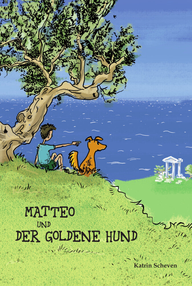 Matteo und der goldene Hund (Katrin Scheven)