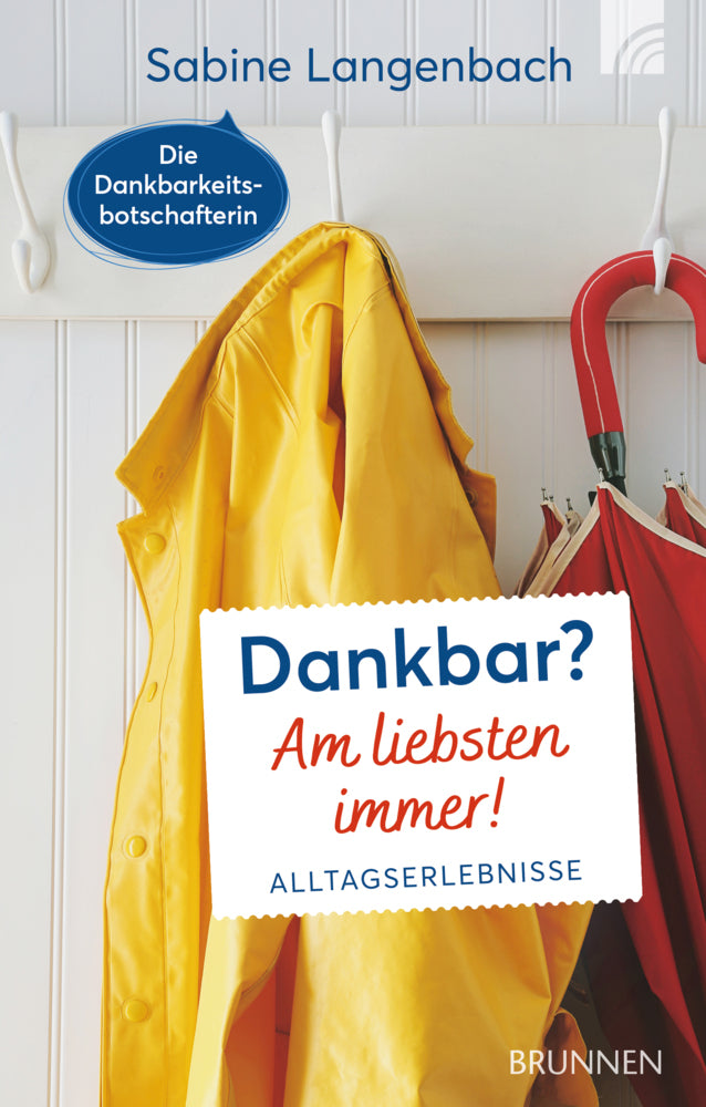 Dankbar? Am liebsten immer! (Sabine Langenbach)