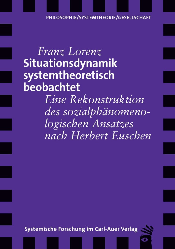 Situationsdynamik systemtheoretisch beobachtet (Franz Lorenz)