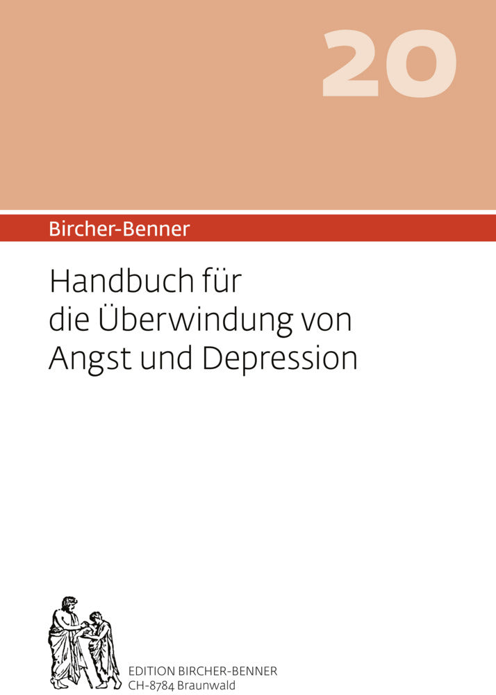 Bircher-Benner 20 Handbuch für die Überwindung von Angst und Depression (Andres Bircher)