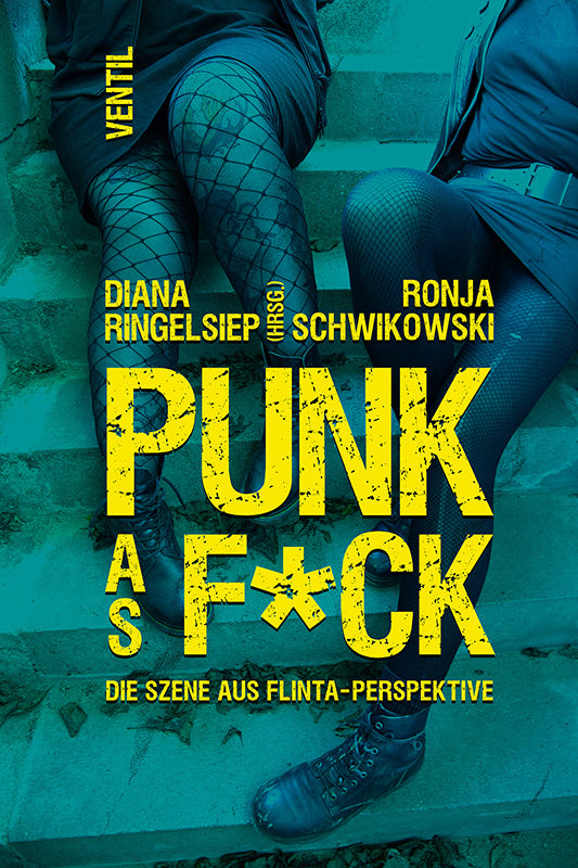 PUNK as F*CK (Diana Ringelsiep)