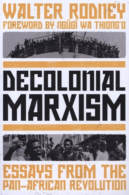 Decolonial Marxism (Walter Rodney)