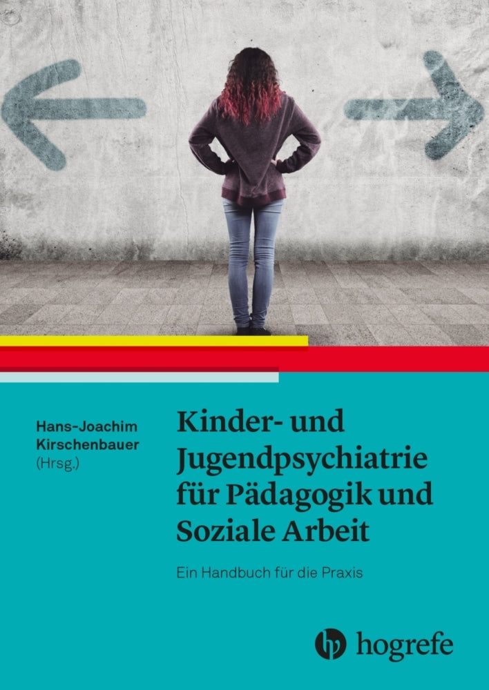Kinder- und Jugendpsychiatrie für Pädagogik und Soziale Arbeit (Hans-Joachim Kirschenbauer)