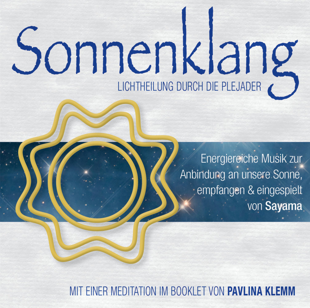 SONNENKLANG. Lichtheilung durch die Plejader, 1 Audio-CD (Pavlina Klemm)