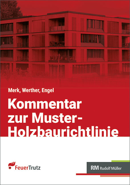 Kommentar zur Muster-Holzbaurichtlinie (MHolzBauRL) (Michael Merk)